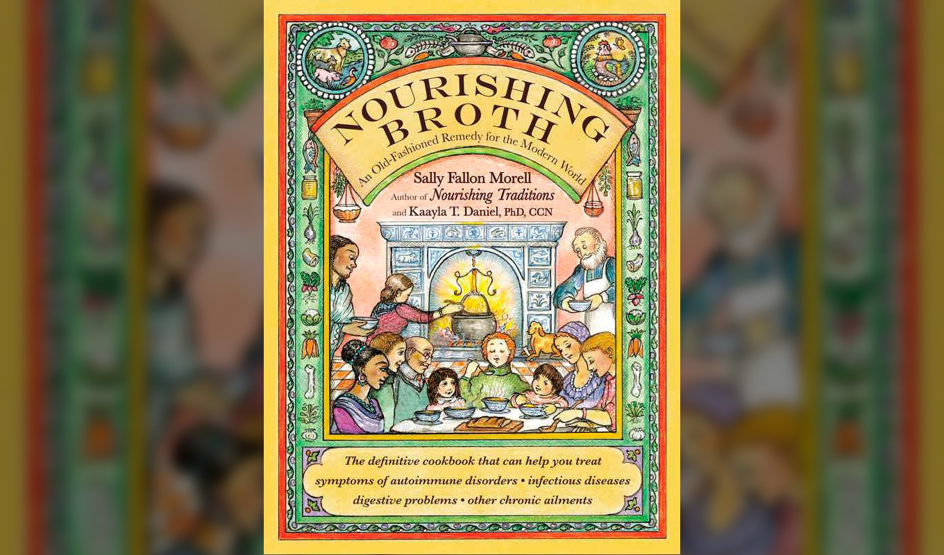 Nourishing Broth: An Old-Fashioned Remedy for the Modern World
