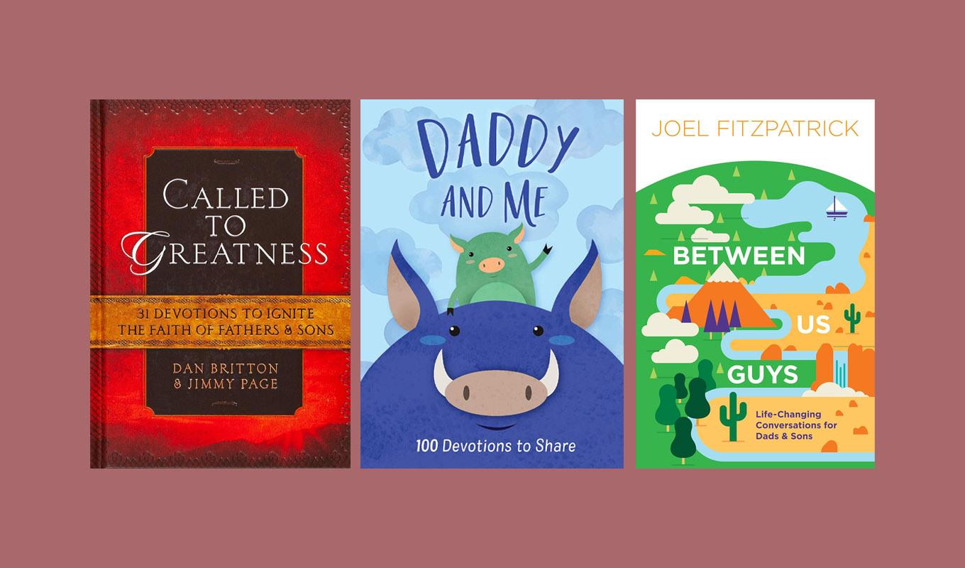 Three Christian devotion books for fathers and sons displayed side by side, including Called to Greatness, Daddy and Me, and Between Us Guys, focused on faith-based family discipleship.